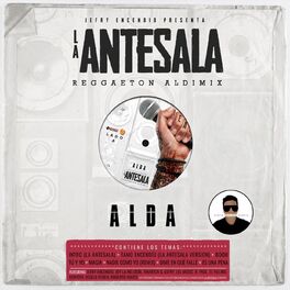 Album cover of La Antesala (Reggaeton Aldimix)
