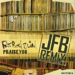 Album cover of Praise You (JFB the Remixes)