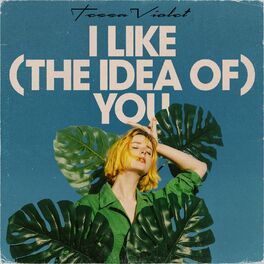 Album cover of I Like (the idea of) You