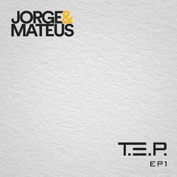 CD Jorge e Mateus - T. E. P., EP 1 2020 - Torrent download