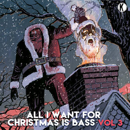 Album cover of All I Want For Christmas Is Bass Vol. 3