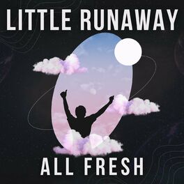 Album cover of Little Runaway - All Fresh