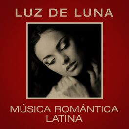 Album cover of Luz de luna: Música romántica latina