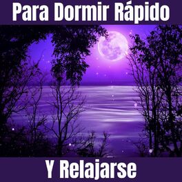 Album cover of Para Dormir Rápido Y Relajarse