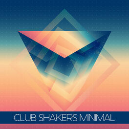 Album cover of Club Shakers Minimal