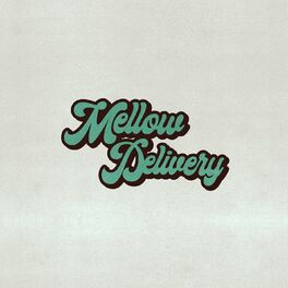 Album cover of Mellow Delivery
