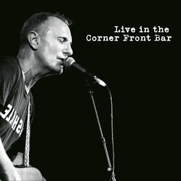 Album cover of Live in The Corner Hotel Front Bar