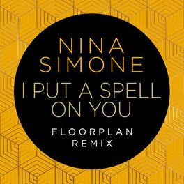 Album cover of I Put A Spell On You (Floorplan Remix)