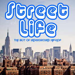 Album cover of Street Life: The Best of Underground Hip-Hop Featuring Big L, Pharoah Monch, Guilty Simpson, Oddissee, Method Man & More!