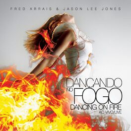 Album cover of Dançando no Fogo (Edição Especial)