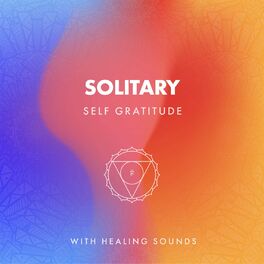 Album cover of zZz Solitary Self Gratitude with Healing Sounds zZz
