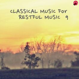 Album cover of Classical music for Restful music 9