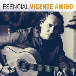 Album cover of Esencial Vicente Amigo