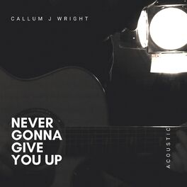Album cover of Never Gonna Give You Up (Acoustic)
