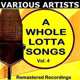 Album cover of A Whole Lotta Songs Vol. 4