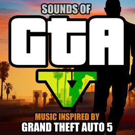 Album cover of Sounds of GTA 5 (Music Inspired by Grand Theft Auto 5)