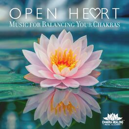 Album cover of Open Heart - Music for Balancing Your Chakras 111 (Hz Solfeggio Frequency)