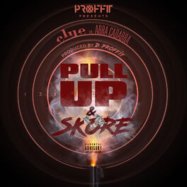 Album cover of Pull up and Skore (feat. Abra Cadabra)