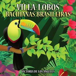 Victoria De Los Angeles - Villa-Lobos: Bachianas Brasileiras: lyrics and  songs | Deezer