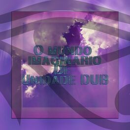 Album cover of O Mundo Imaginario De Unidade Dub