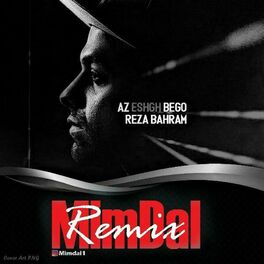 Album cover of Az Eshgh Bego (Remix)