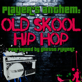 Album cover of Player's Anthem: Old Skool Hip Hop