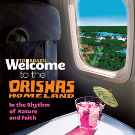 Album picture of Welcome To The ORISHAS HOMELAND - In The Rhythm Of Nature And Faith