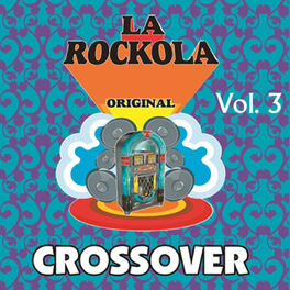 Album cover of La Rockola Crossover, Vol. 3