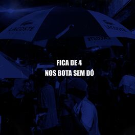 Album cover of FICA DE 4 NÓS BOTA SEM DÓ