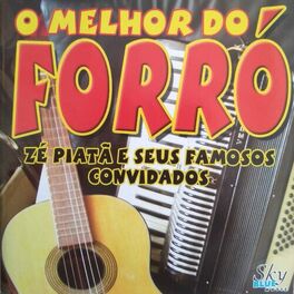Album cover of O Melhor do Forró (Zé Piatã e Seus Famosos Convidados)