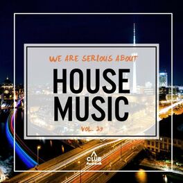 Album cover of We Are Serious About House Music, Vol. 29