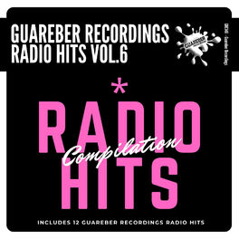 Album cover of Guareber Recordings Radio Hits Compilation Vol. 6