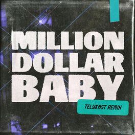 Album cover of Million Dollar Baby (TELYKast Remix)