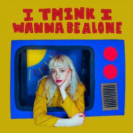Album cover of i think i wanna be alone