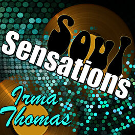 Album cover of Soul Sensations: Irma Thomas (Live)