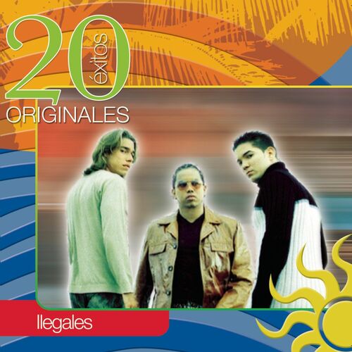 Los Ilegales Originales 20 Exitos Lyrics And Songs Deezer 2648