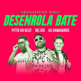 Album cover of Desenrola Bate (Arrochadeira Remix)