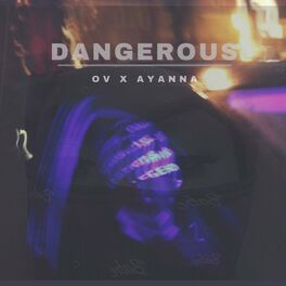 Album cover of Dangerous (feat. Ayanna)