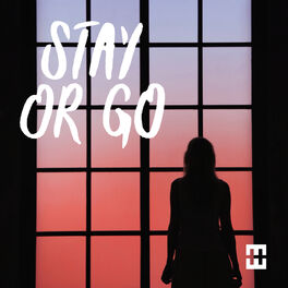Album cover of Stay Or Go