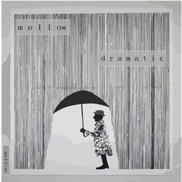 Album cover of Mellow Dramatic