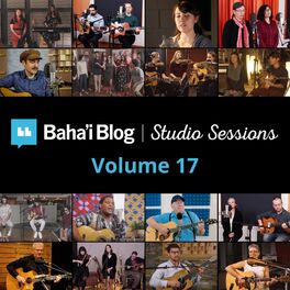 Album cover of Baha'i Blog Studio Sessions, Vol. 17