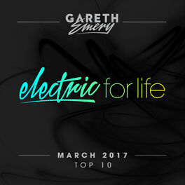Album cover of Electric For Life Top 10 - March 2017