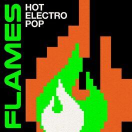 Album cover of Flames - Hot Electro Pop