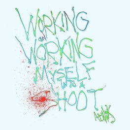 Album cover of Working on Working Myself into a Shoot