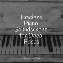 Música Clasica: Música Instrumental de Piano para Relajación Profunda -  Álbum de Musica de Piano Escuela