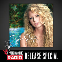 Album cover of Taylor Swift (Big Machine Radio Release Special)