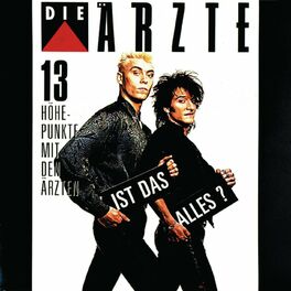 Album cover of Ist Das Alles? - 13 Höhepunkte Mit Den Ärzten
