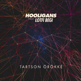 Album cover of Hooligans feat. Lotfi Begi - Tartson örökké
