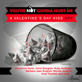 Album cover of You're Not Gonna Hurt Me (A Valentine's Day Kiss Off)