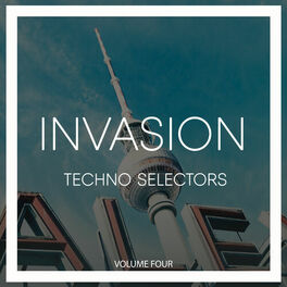 Album cover of Invasion Techno Selectors, Vol. 4